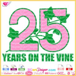25 years on the vine svg, 25 years aka svg, 25 ivy leaf svg,