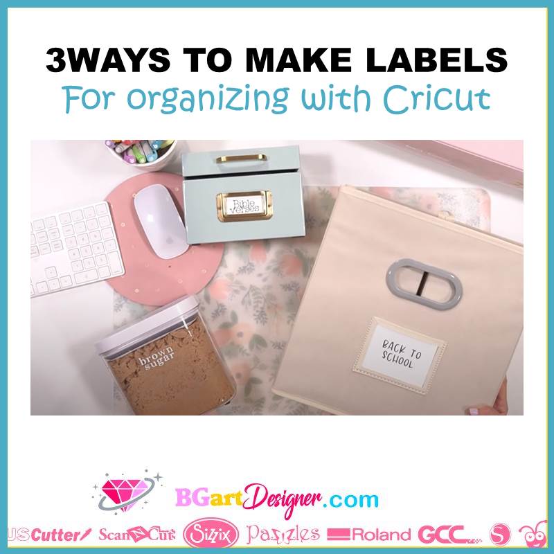 3 ways to make labels for organizing with cricut