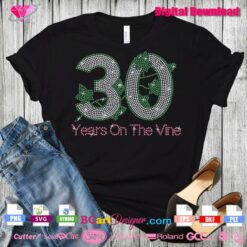 30 years on the vine rhinestone template shirt svg, ivy leaf bling rhinestone transfer svg