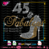 Fabulous at 45 Rhinestone , Birthday Bling 45 And Fabulous Svg, 45th Birthday svg, Birthday shirt, Happy birthday svg EPS Vector Cut File Cricut & Silhouette