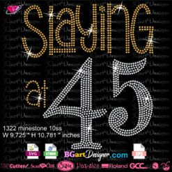 slaying at 45 rhinestone svg, 45 birthday bling design, 45 slaying vector svg crict, cut files, cuttine file silhouette cameo