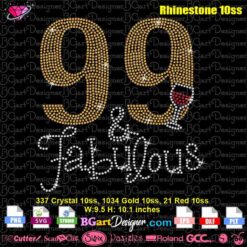 99 and fabulous wine glass rhinestone svg