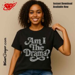 Woman wearing black shirt with cardi b Am I The Drama rhinestone design sparkling bling text concert style shirt mockup