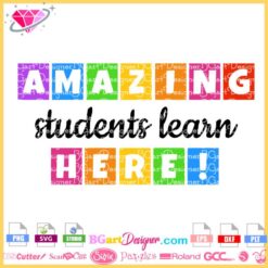 amazing students learn here svg cricut layered