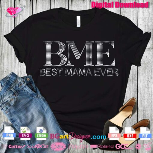 bme best mama ever rhinestone svg cricut, mama rhinestone shirt download