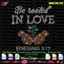 Be Rooted in Love svg plt rhinestone template layout showing scripture design with plant and hands for rhinestone heat transfer