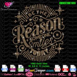 Instant digital download of 'Be The Reason Someone Smiles Today' rhinestone template in SVG format for cutting machines like Cricut and Silhouette. This rhinestone 10ss template design is perfect for customizing t-shirts and creating unique craft projects