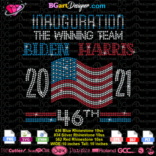 Inauguration 2021 Rhinestone svg cricut silhouette download President Elect Biden, Vice Kamala Harris, 01.20.2021 End of an error- 46th president Biden, first woman VP Kamala Harris