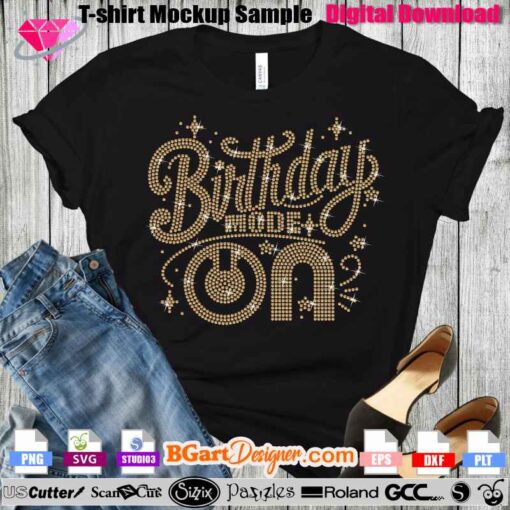 Birthday Mode ON rhinestone template for Cricut and Silhouette. Instant digital download for DIY t-shirt design. Perfect for creating custom birthday shirts using rhinestone 10ss. Great for craft projects and personalized gifts.