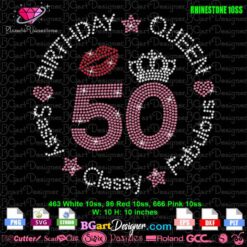Digital Rhinestone Template Download - Birthday Queen Sassy Classy Fabulous Circle Design with Age 50, Crown, Lips, Stars, and Hearts for 10ss Rhinestones
