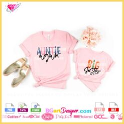 Pink t-shirts with 'Auntie Again' and 'Big Sister' SVG designs for family DIY projects, compatible with Cricut and Silhouette cutting machines.