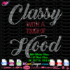 Classy with a touch of hood rhinestone template svg cricut silhouette, classy hood quote bling transfer iron on, classy with a touch of hood rhinestone cut file download