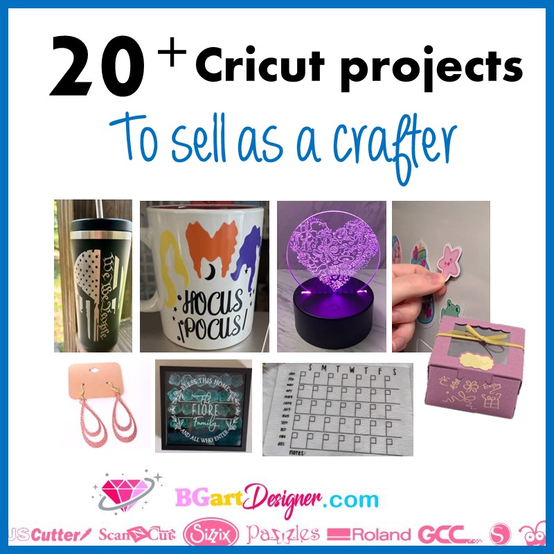 20 circut projects to sell as a crafter