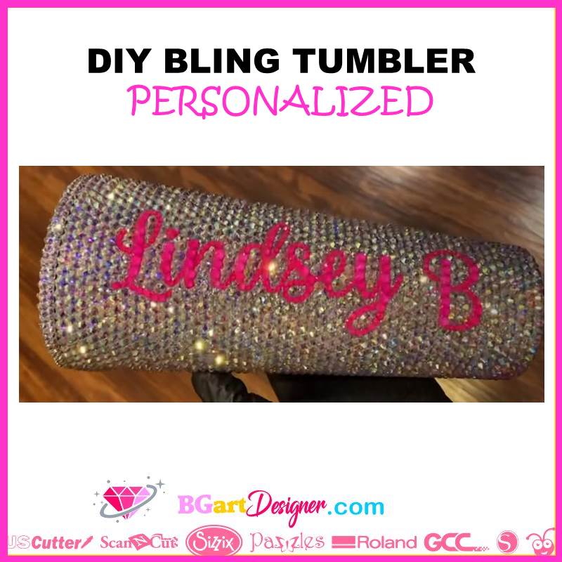 DIY bling tumbler personalized