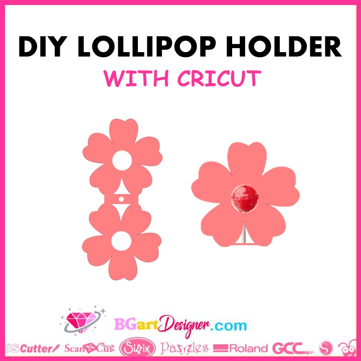 DIY lollipop holder with cricut