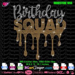 birthday drip squad rhinestone svg, birthday queen squad rhinestone cricut