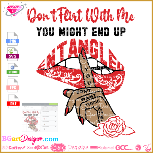 Don't flirt with me you might end up entangled shh lips svg cricut silhouette, dripping lips shhh svg vector