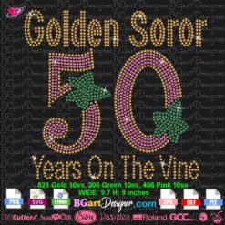 golden soror 50 years on the vine rhinestone svg cricut silhouette