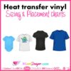 Heat Transfer Vinyl: Sizing & Placement Chart