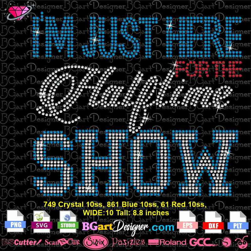 Just here for the halftime show svg / Superbowl svg / Halftime show svg /  Super bowl shirt svg / Football svg / digital download