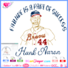 download Hank Aaron svg cricut silhouette, aaron rip braves 44 svg png sublimation, hank aaron outline with braves shirt vector cut file layered vinyl, failure is a part of success