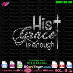 his grace is enough bling rhinestone template svg cricut download transfer for tshirt