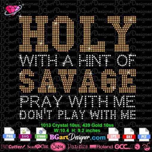 holy savage rhinestone svg, Holy with a hint of savage pray with me don't play with me