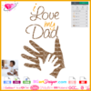 I love my dad SVG cricut silhouette, Dad son hand SVG, Father's Day SVG cut file, New Dad cuttable, Dad daughter hand Clipart, Dad Vector layered vinyl