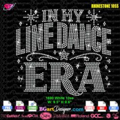 In My Line Dance Era rhinestone SVG template SS10 bling design Cricut Silhouette PLT file