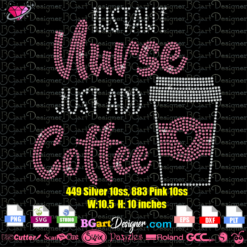 instant nurse just add coffee rhinestone template svg cricut silhouette, nurse coffee bling rhinestone transfer, nurse coffee digital rhinestone template cut file