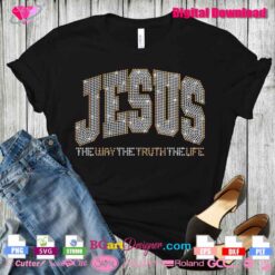 Digital download of a rhinestone template featuring the word 'JESUS' in bold letters with the phrase 'The Way The Truth The Life' below. This design is perfect for creating sparkling t-shirts using cutting machines like Cricut and Silhouette. Available in PNG, SVG, and other formats.
