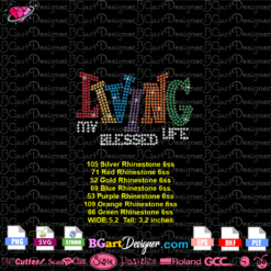 Living my blesses life rhinestone template mask svg cricut silhouette, living my blessed life digital bling transfer iron on, download living my blesses life cuttable file cricut silhouette plt svg