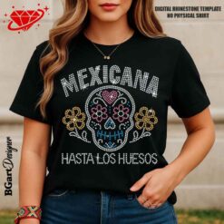 Black shirt mockup featuring the Mexicana Hasta Los Huesos rhinestone design with a colorful Mexican calavera, flowers and white, pink, blue and gold stones.
