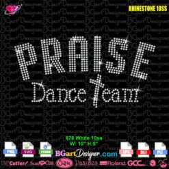 Praise Dance Team rhinestone template digital svg plt with cross lettering, 678 ss10 stones design for cutting machines