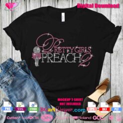 Pretty Girls Preach 2 Rhinestone Template – Digital SVG for Cricut & Silhouette