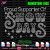 proud supporter of snow days rhinestone svg, Proud snow day supporter rhinestone template,