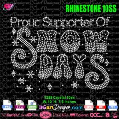 proud supporter of snow days rhinestone svg, Proud snow day supporter rhinestone template,