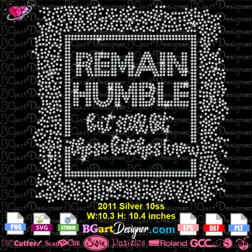 remain humble but still let these bitches know rhinestone template svg cricut silhouette, humble bling transfer iron on, remain humble rhinestone cut file