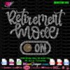 retirement mode on rhinestone svg, funny retirement rhinestone svg cricut download