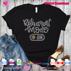 retirement mode on bling rhinestone transfer svg cricut download, retirement mode on funny bling shirt