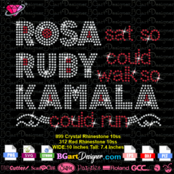 Download Rosa Parks Ruby Bridges Kamala Harris rhinestone template svg cricut silhouette, rosa sat so ruby could walk so kamala could run bling transfer layered vector cut file iron on