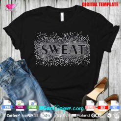 sweat scattered rhinestone svg, bling word scatter rhinestone template svg cricut silhouette