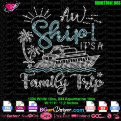 Aw Ship! It's a Family Trip Rhinestone SVG - Digital Rhinestone Template. This fun and dazzling cruise ship design, paired with palm trees and waves, is perfect for crafting projects. Includes 1324 white 10ss rhinestones and 534 aquamarine 10ss rhinestones, measuring 11x11.2 inches. Designed for use with cutting machines like Cricut and Silhouette. Instant digital download available in SVG, PNG, EPS, and DXF formats. Perfect for making DIY family trip shirts and more