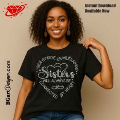 Sisters rhinestone digital template shirt with heart design and quote, perfect for cutting machines and heat press