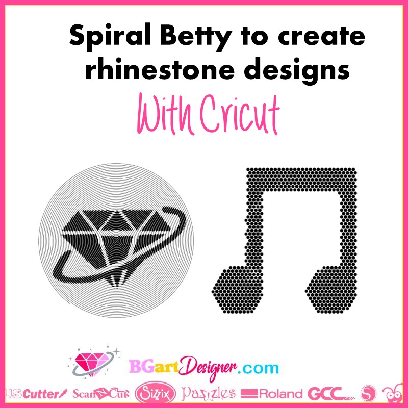 Spiral Betty to create rhinestone designs with Cricut