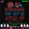 Rhinestone template design saying “Stop Wondering And Get Ya Bread Up” with dimensions and rhinestone count