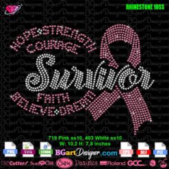 survivor hope strength faith believe dream pink ribbon rhinestone svg, inspirational quote cancer pink rhinestone digital rhinestone template