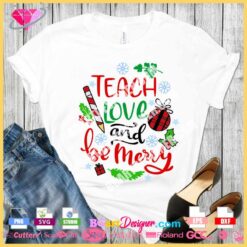 teach love and be merry svg cricut cut file