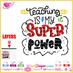 teaching is my super power svg, teacher superpower svg layered cricut, teach superpower svg download