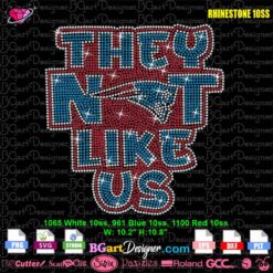They Not Like Us New England Patriots football rhinestone template for digital design cutting machines
